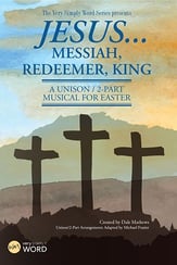 Jesus...Messiah Redeemer King Unison/Two-Part Choral Score cover